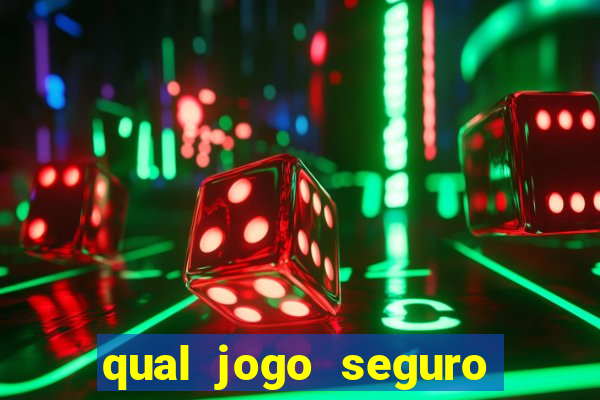 qual jogo seguro para ganhar dinheiro